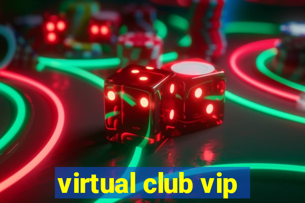 virtual club vip